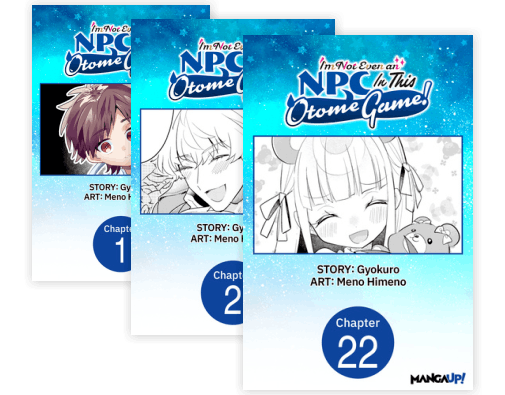 I'm Not Even an NPC In This Otome Game! CHAPTER SERIALS