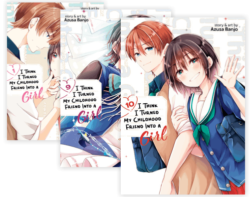 I Think I Turned My Childhood Friend Into a Girl