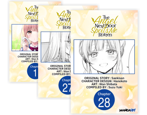 The Angel Next Door Spoils Me Rotten CHAPTER SERIALS