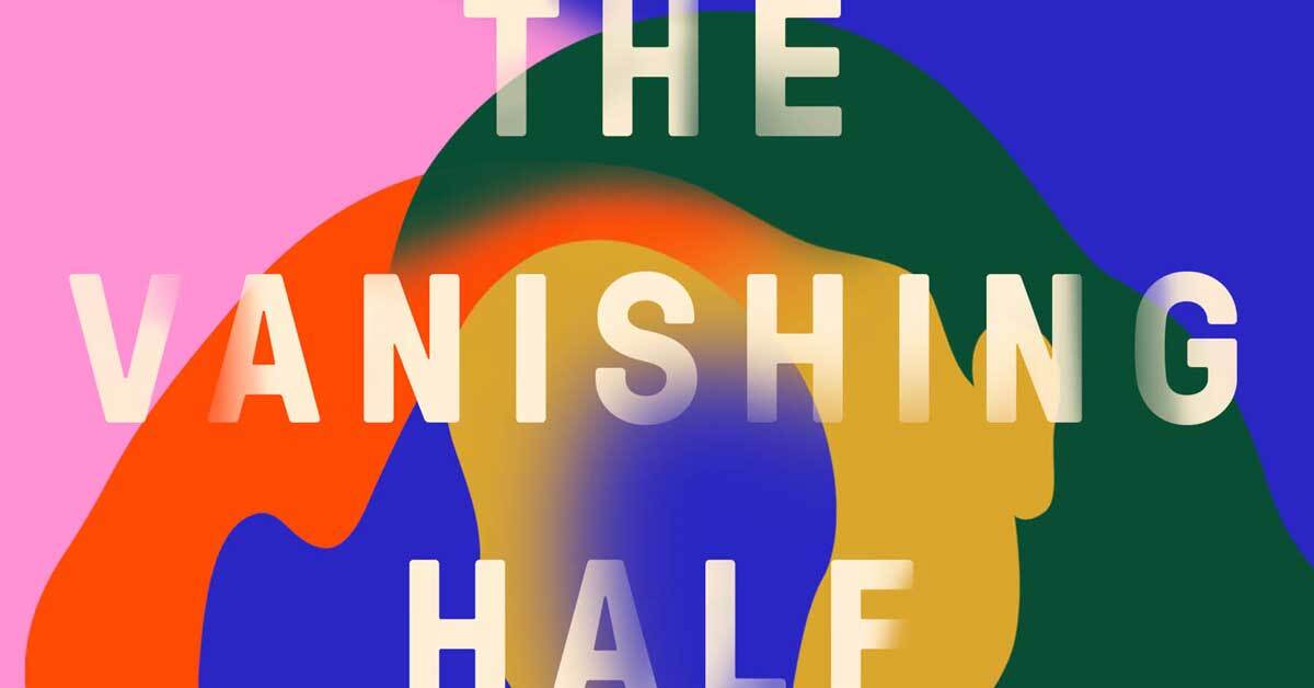 The Vanishing Half by Brit Bennett, #1 NYT Bestseller