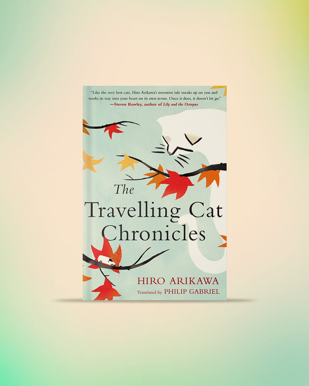 The Travelling Cat Chronicles by Hiro Arikawa