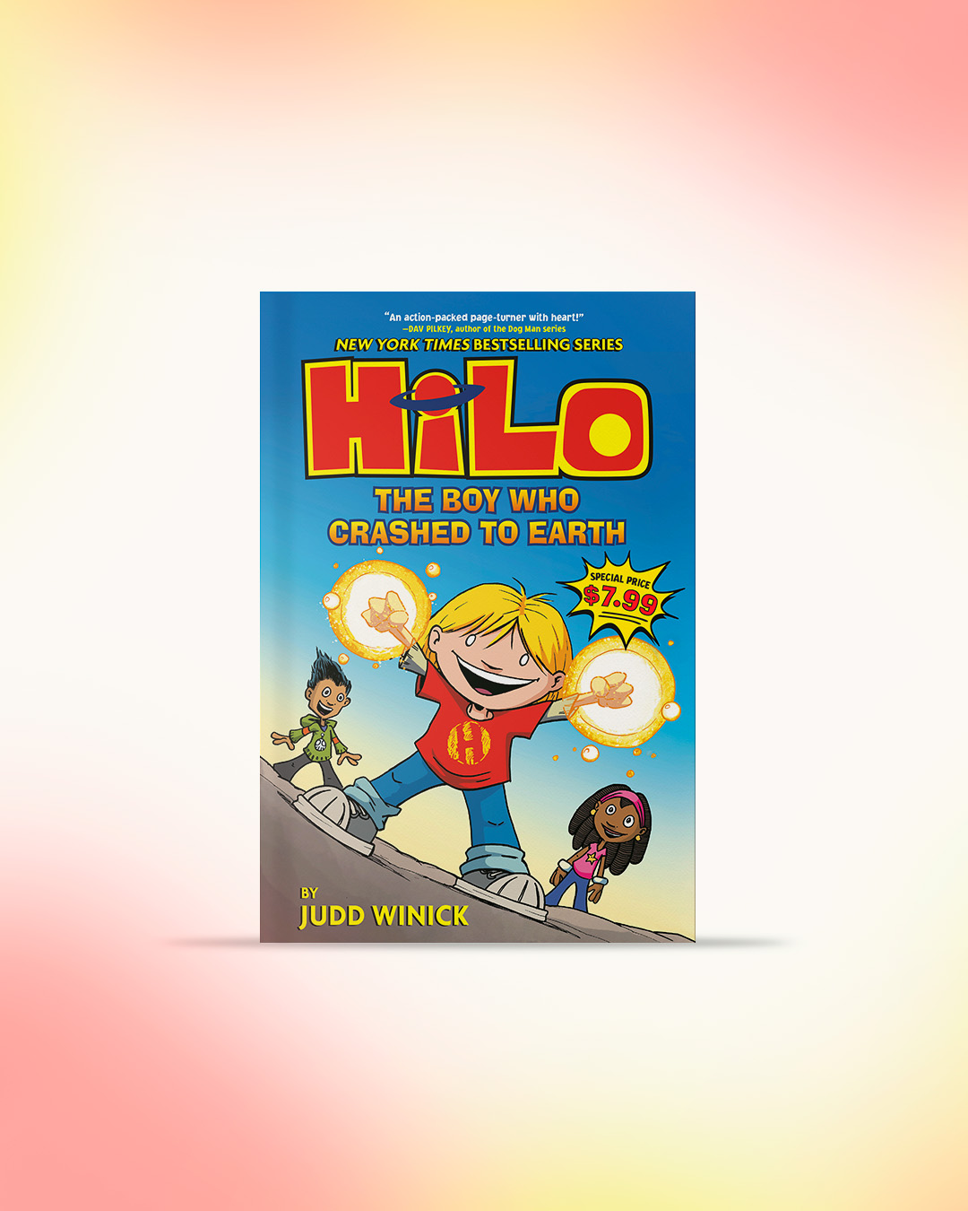 Hilo Book 1: The Boy Who Crashed to Earth by Judd Winick