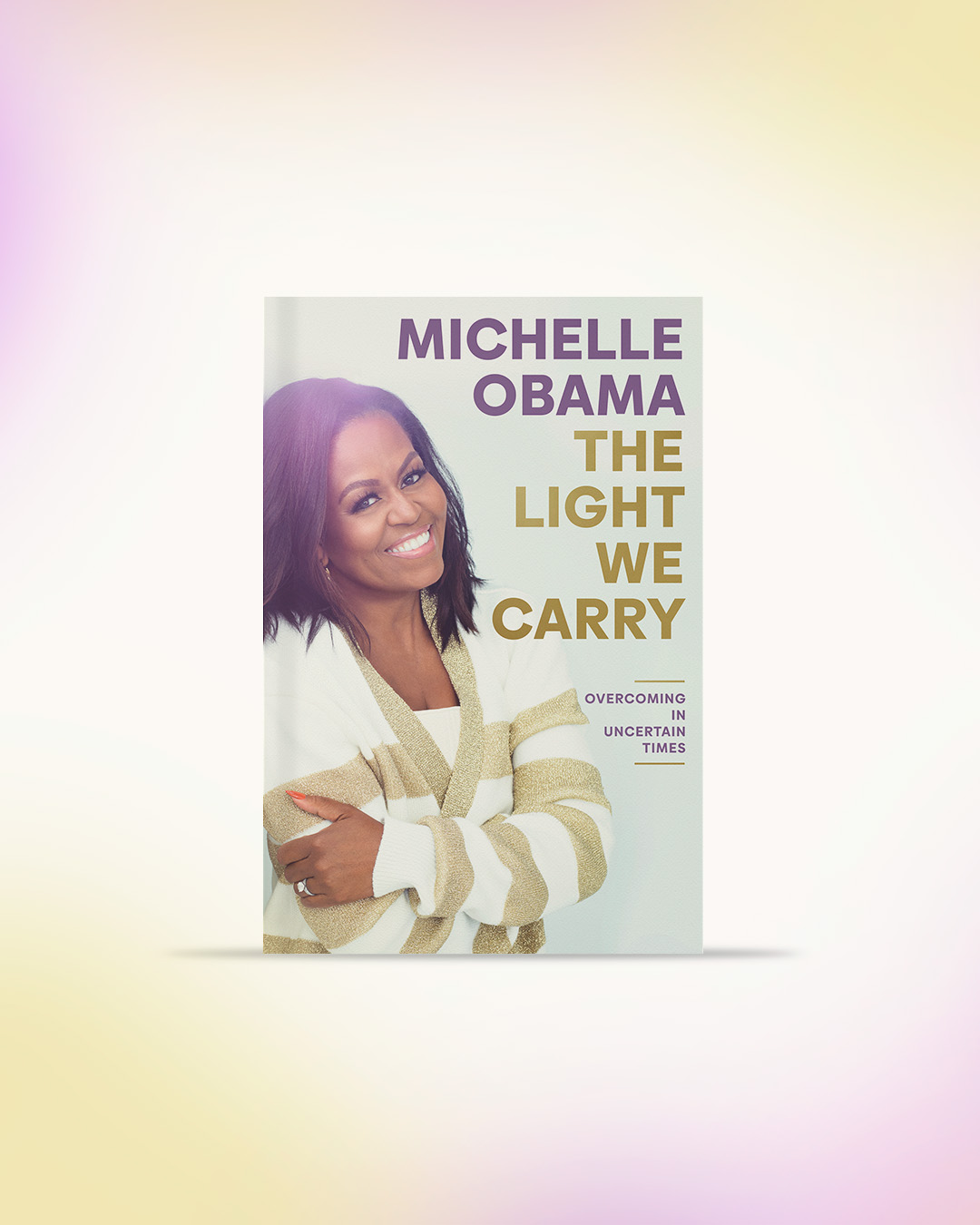 The Light We Carry by Michelle Obama