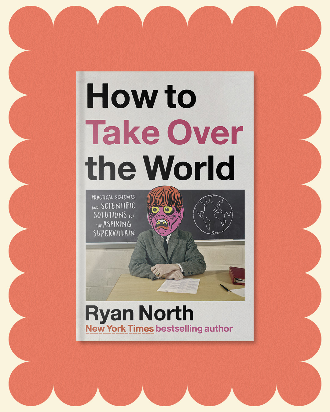 How to Take Over the World by Ryan North