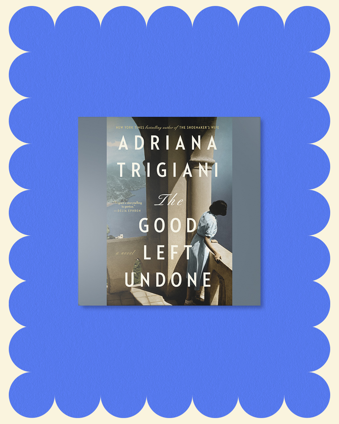 The Good Left Undone by Adriana Trigiani